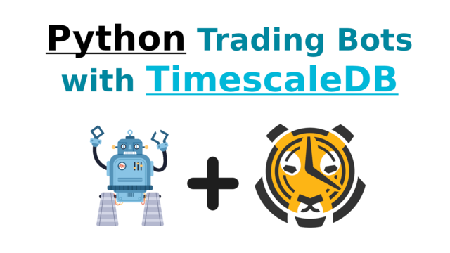 Integrating a Python Trading Bot With Timescaledb